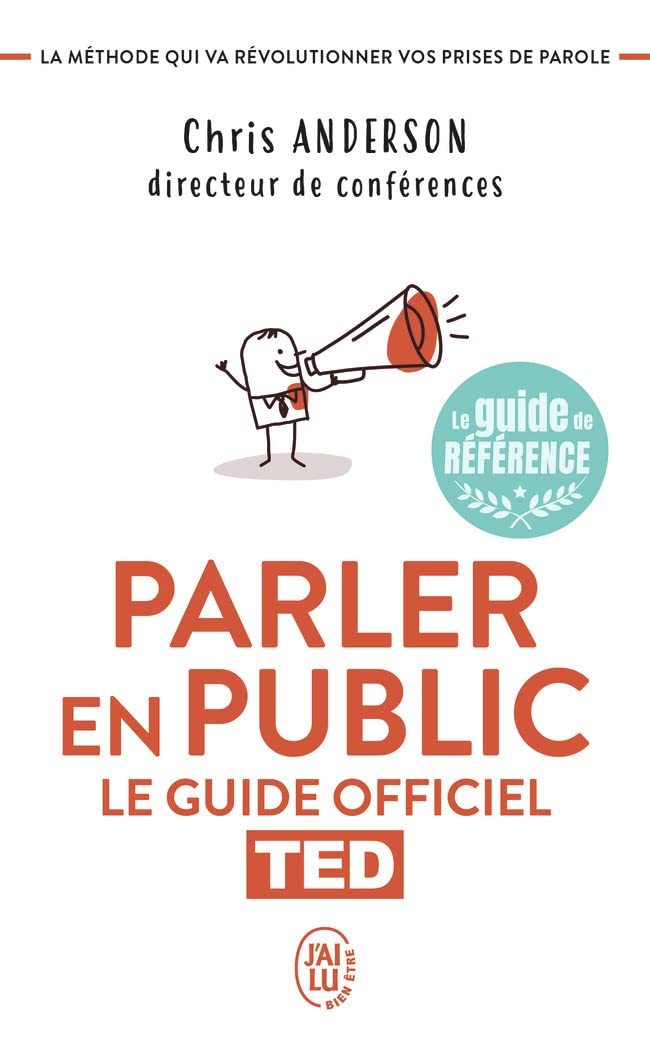 Parler en Public - Les secrets pour captiver votre auditoire selon TED