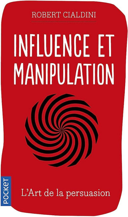 Influence et Manipulation - Comprendre les mécanismes de la persuasion