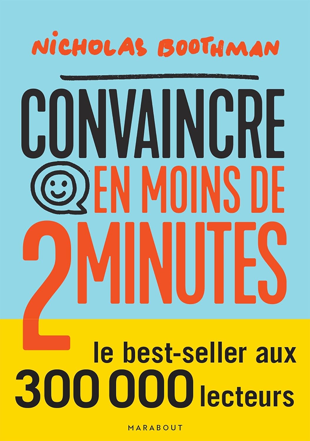 Convaincre en moins de 2 minutes - Maîtrisez l’art de capter l’attention et d’influencer rapidement