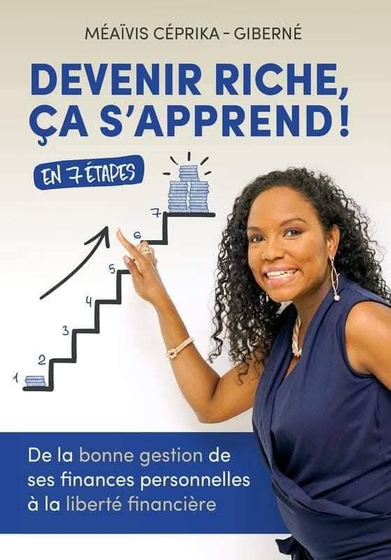 Devenir riche, ça s'apprend en 7 étapes - Les clés pour construire votre richesse durablement