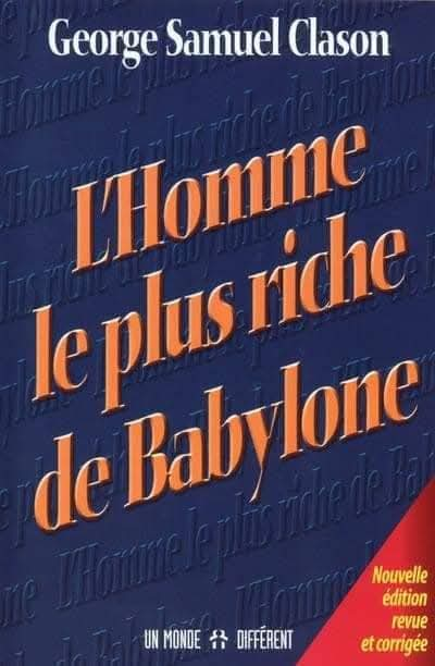 L'Homme le Plus Riche de Babylone - Les secrets de la richesse intemporelle