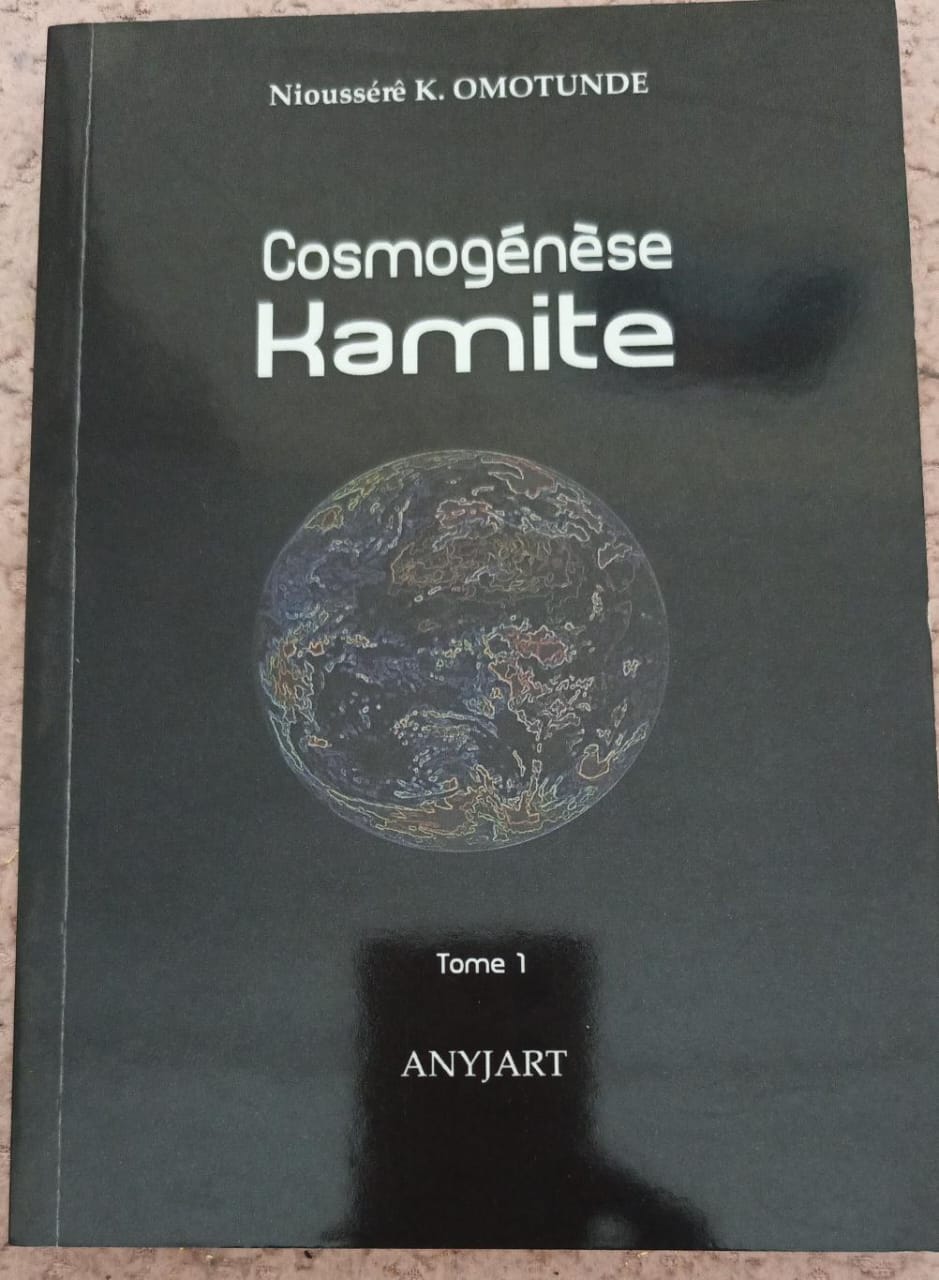 Cosmogénèse Kamite - Tome 1 : Comprendre les origines selon les traditions africaines